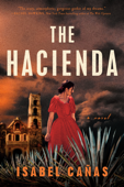 The Hacienda - Isabel Cañas