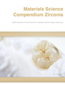 Materialsscience-Compendium Zirconia - Sebastian Hahnel, Annett Kieschnick, Martin Rosentritt & Bogna Stawarczyk