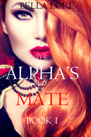 The Alpha's Mate: Book 1