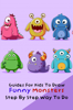 Guides For Kids To Draw Funny Monsters: Step By Step Way To Do - Wilford Swindoll