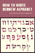 How To Write Hebrew Alphabet: Easy Visual Tutorial For Beginners! - Drusilla Awada