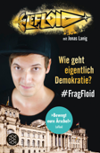 LeFloid: Wie geht eigentlich Demokratie? #FragFloid - LeFloid