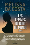 Les Femmes du bout du monde - Melissa Da Costa