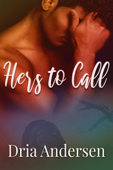 Hers to Call - Dria Andersen