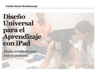 Diseño Universal para el Aprendizaje con iPad - Cristina García López