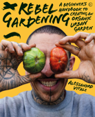 Rebel Gardening - Alessandro Vitale