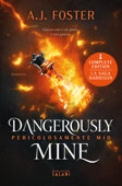 Dangerously Mine. Pericolosamente mio - AJ Foster