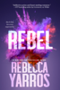 Rebel - Rebecca Yarros