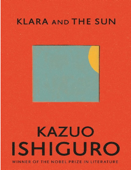 Ishiguro, Kazuo - Klara and the Sun A novel