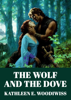The Wolf and the Dove - Kathleen E. Woodiwiss