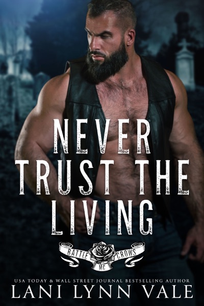 Never Trust the Living