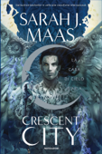 Crescent City - La casa di cielo e aria - Sarah J. Maas