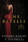 Une rebelle - Natasha Knight & A. Zavarelli