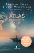 Atlas : L'Histoire de Pa Salt - Lucinda Riley, Marie-Axelle de la Rochefoucauld & Harry Whittaker