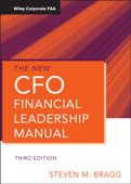 The New CFO Financial Leadership Manual - Steven M. Bragg