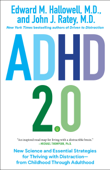 ADHD 2.0 - Edward M. Hallowell, M.D. & John J. Ratey, M.D.