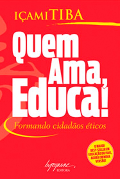 Quem ama, educa!