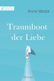 Traumboot der Liebe - Anne Weale by  Anne Weale PDF Download