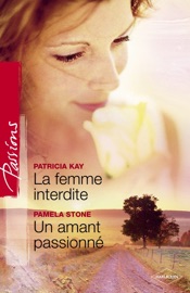 La femme interdite - Un amant passionné (Harlequin Passions) - Patricia Kay & Pamela Stone by  Patricia Kay & Pamela Stone PDF Download