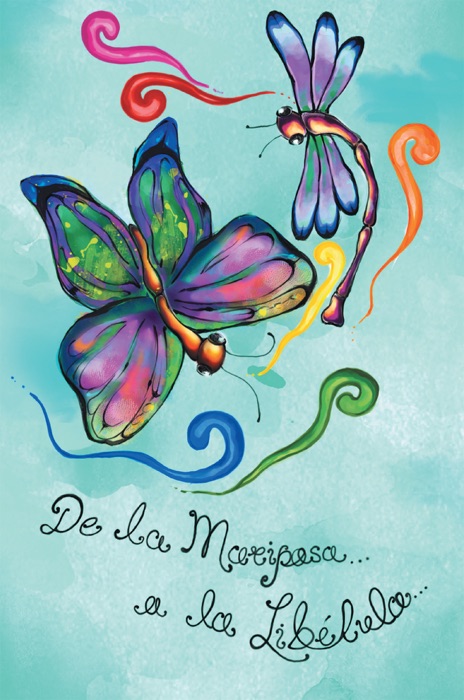 De La Mariposa a La Libélula