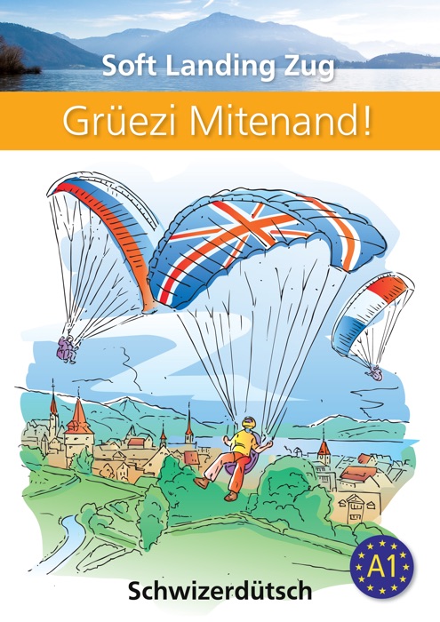 Grüezi Mitenand! - Soft Landing Zug