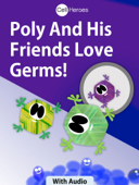 Polly And His Friends Love Germs! - CellHeroes