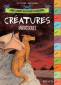 Créatures fantastiques - Juliette Saumande