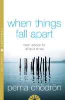 Pema Chödrön - When Things Fall Apart artwork