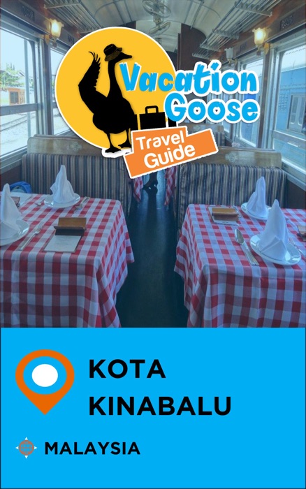 Vacation Goose Travel Guide Kota Kinabalu Malaysia