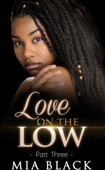 Love on the Low 3 - Mia Black