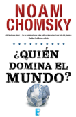 ¿Quién domina el mundo? - Noam Chomsky