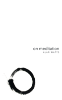 Alan Watts - Alan Watts: On Meditation artwork
