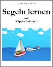 Segeln lernen mit Käpten Sailnator