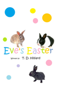 Eve's Easter - T. D. Hilliard