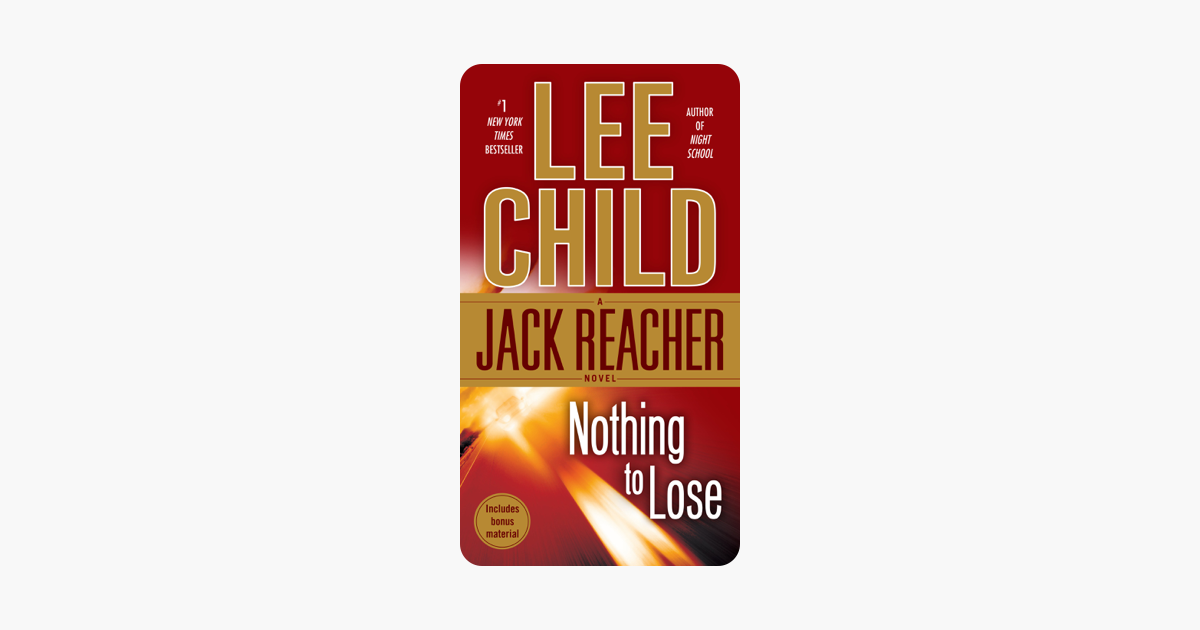 Nothing to Lose - Lee Child Nothing to Lose - Lee Child