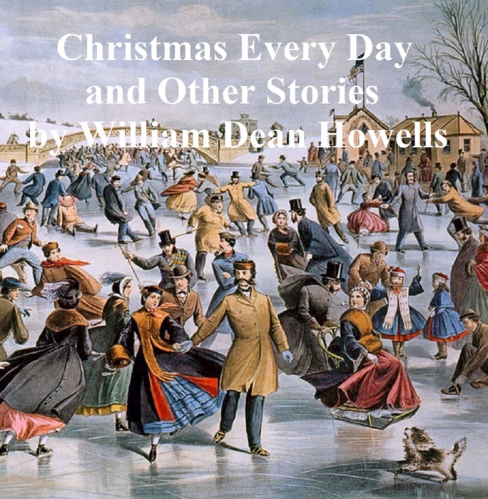 Christmas Every Day and Other Stories