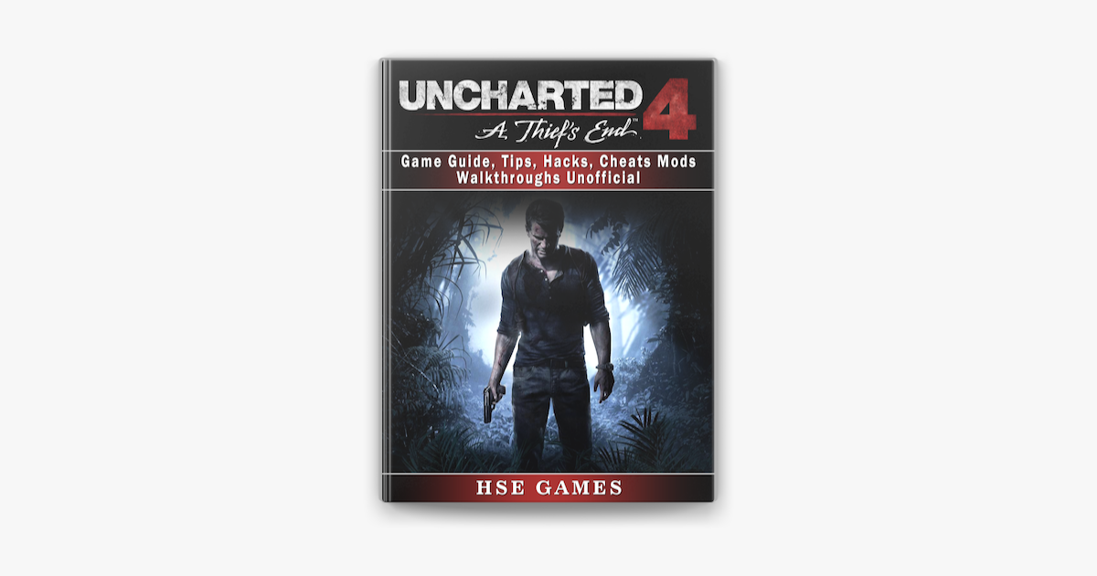 Uncharted 4 A Thiefs End Game Guide Tips Hacks Cheats Mods Walkthroughs Unofficial En Apple Books - roblox game guide tips hacks cheats mods apk download