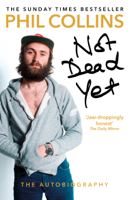 Phil Collins - Not Dead Yet: The Autobiography artwork