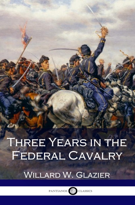 Three Years in the Federal Cavalry