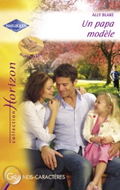 Un papa modèle (Harlequin Horizon) - Ally Blake by  Ally Blake PDF Download