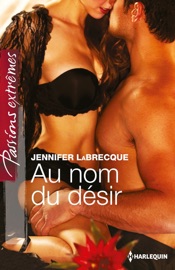 Au nom du désir - Jennifer LaBrecque by  Jennifer LaBrecque PDF Download