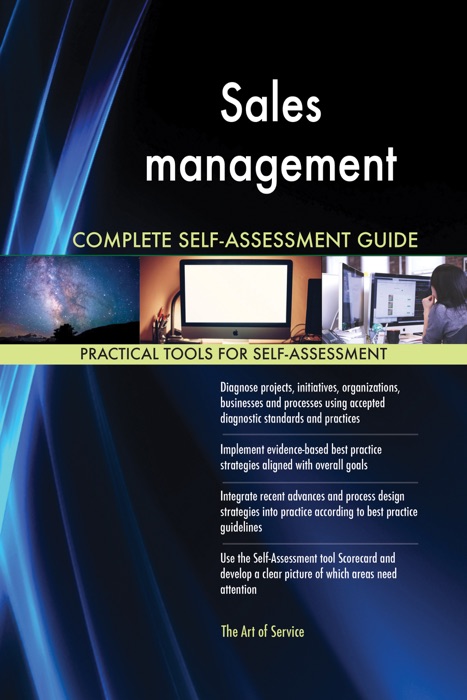 Sales management Complete Self-Assessment Guide