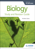 Biology for the IB Diploma Study and Revision Guide - Andrew Davis & C. J. Clegg