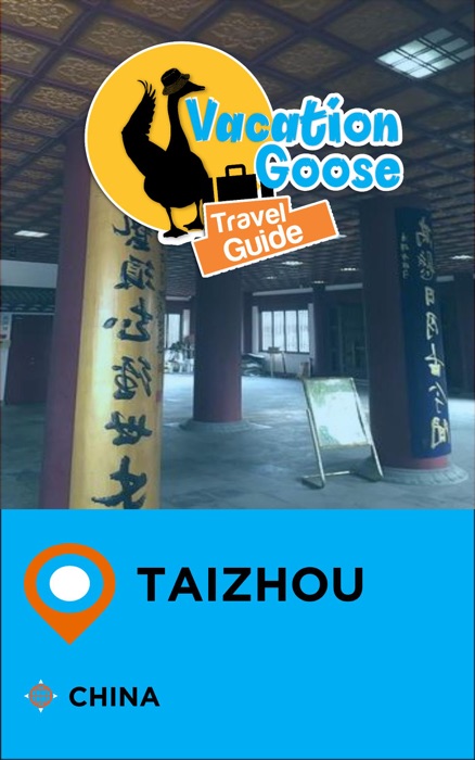 Vacation Goose Travel Guide Taizhou China