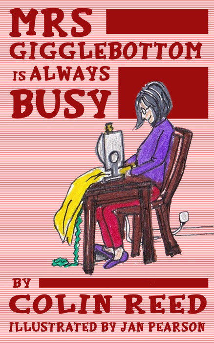 Mrs Gigglebottom Is Always Busy