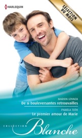 De si bouleversantes retrouvailles - Le premier amour de Marie - Marion Lennox & Pamela Toth by  Marion Lennox & Pamela Toth PDF Download