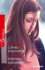 L'aveu impossible - Intenses souvenirs - Maureen Child & Judy Duarte by  Maureen Child & Judy Duarte PDF Download