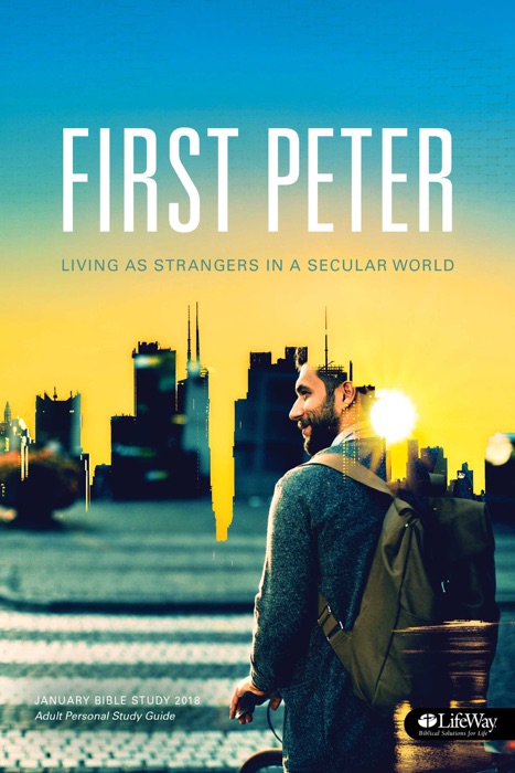 First Peter: Living as Strangers in a Secular World