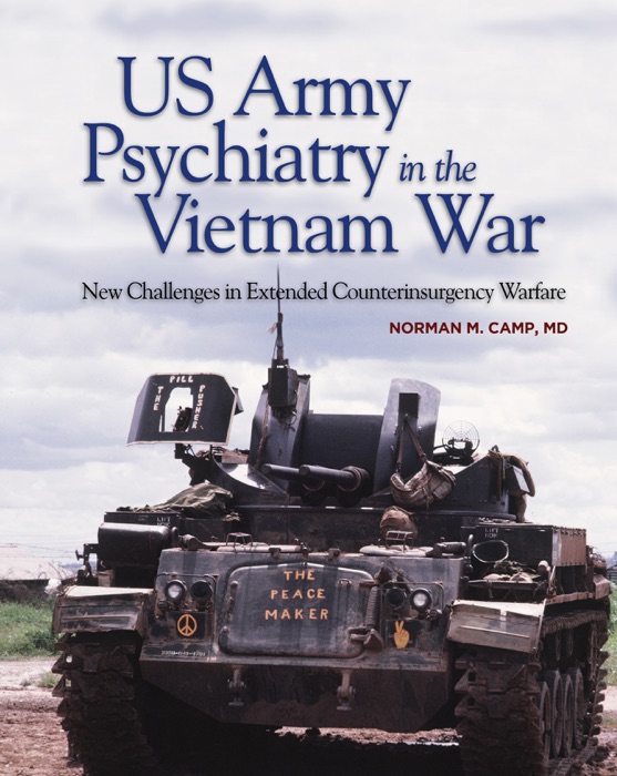 US Army Psychiatry in the Vietnam War: New Challenges in Extended Counterinsurgency Warfare