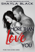 Shayla Black - More Than Love You artwork